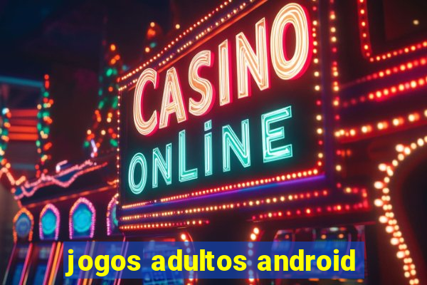 jogos adultos android